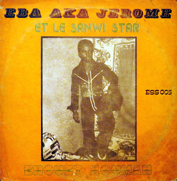 Eba Aka Jerome, Sanwi Star – Ehouet Kouman : IVORY COAST Highlife Soukous Folk Music ALBUM LP